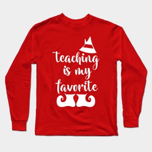 Teaching is my Favorite Long Sleeve T-Shirt